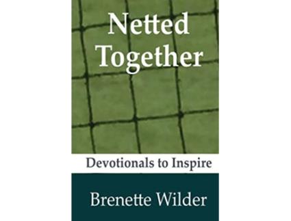 Livro Netted Together de Brenette Wilder (Inglês)
