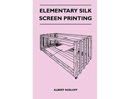 Livro Elementary Silk Screen Printing de Albert Kosloff (Inglês)