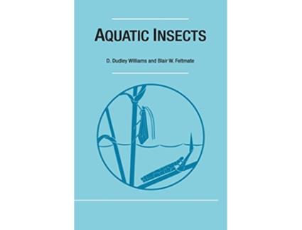 Livro Aquatic Insects de D Dudley Williams Blair W Feltmate (Inglês)
