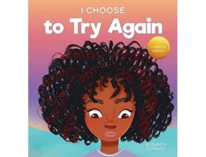 Livro I Choose To Try Again de Elizabeth Estrada (Inglês - Capa Dura)