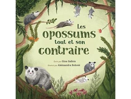Livro Les opossums tout et son contraire French Edition de Gina Gallois (Francês)
