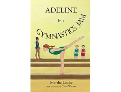 Livro Adeline in a Gymnastics Jam de Martha Louise (Inglês)
