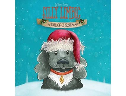 Livro Silly Limbic A tail of Christmas de Miss Naomi Harvey Miss Naomi Harvey (Inglês)