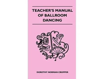 Livro Teachers Manual Of Ballroom Dancing de Norman Dorothy (Inglês - Capa Dura)
