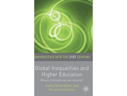 Livro global inequalities and higher education de elaine unterhalter,vincent carpentier (inglês)