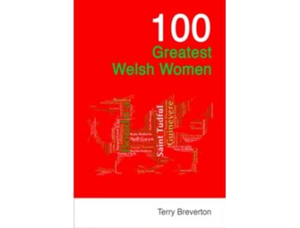 Livro 100 Greatest Welsh Women de Terry Breverton (Inglês)