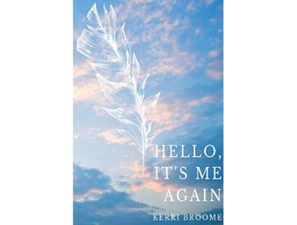 Livro Hello Its Me Again de Kerri Broome (Inglês)