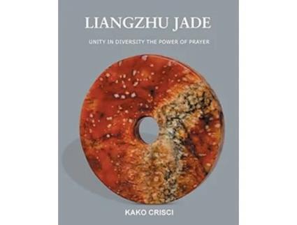 Livro Liangzhu Jade de Kako Crisci (Inglês)