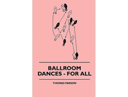Livro Ballroom Dances For All de Thomas Parson (Inglês)