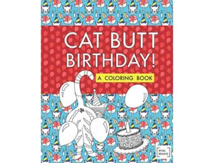 Livro Cat Butt Birthday A Coloring Book Purrfect Gifts for Bdays Holidays White Elephant more de Val Brains (Inglês)