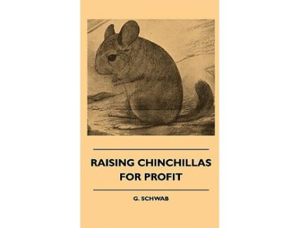 Livro Raising Chinchillas For Profit de G Schwab (Inglês)