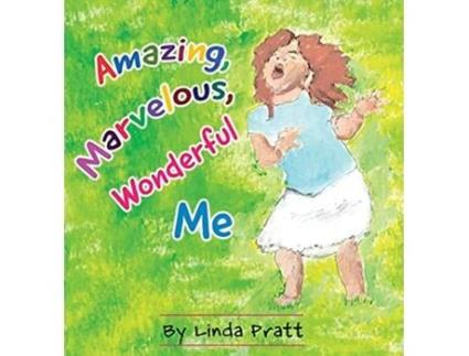 Livro Amazing Marvelous Wonderful Me de Linda Gale Pratt (Inglês)