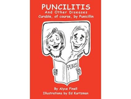 Livro Puncilitis and Other Diseases Curable of Course by Punicillin de Alyce Finell (Inglês)