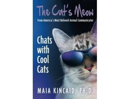 Livro The Cats Meow Chats with Cool Cats de Maia Kincaid PhD (Inglês)