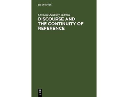 Livro Discourse and the Continuity of Reference Representing Mental Categorization de Cornelia ZelinskyWibbelt (Inglês)
