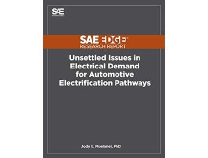 Livro Unsettled Issues in Electrical Demand for Automotive Electrification Pathways de Jody E Muelaner (Inglês)