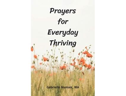 Livro Prayers for Everyday Thriving de Gabrielle Numair (Inglês)