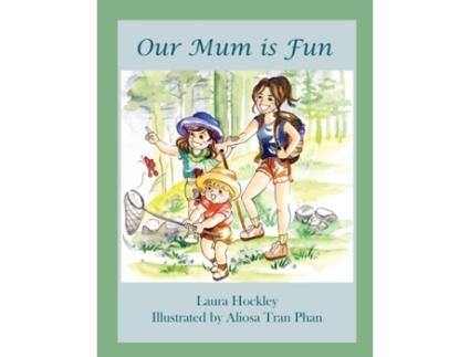 Livro Our Mum is Fun Laura Hockley (Inglês)