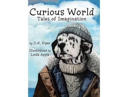 Livro Curious World Tales of Imagination de JG Piper (Inglês)