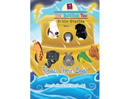 Livro Floats Their Boat 2 The Backyard Trio Bible Stories de Jason Burkhardt Sara Kendall (Inglês)