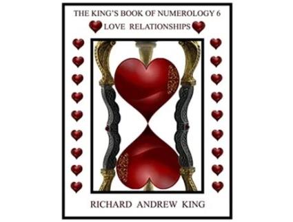 Livro The Kings Book of Numerology Volume 6 Love Relationships de Mr Richard Andrew King (Inglês)