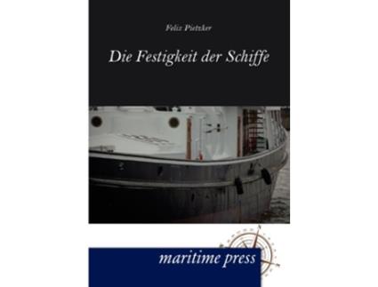 Livro Festigkeit der Schiffe German Edition de Felix Pietzker (Alemão)