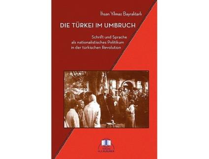 Livro Die Türkei im Umbruch German Edition de Ihsan Yilmaz Bayraktarli (Alemão)