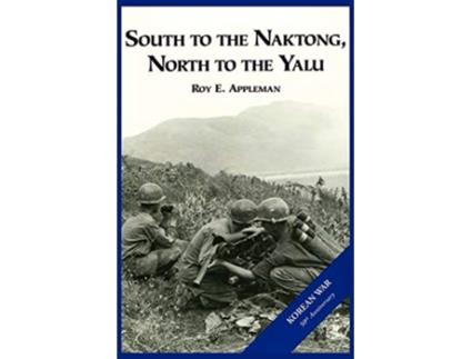 Livro The US Army and the Korean War South to the Naktong North to the Yalu de Roy E Appleman Us Army Center of Military History (Inglês)