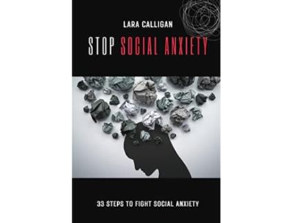 Livro Stop Social Anxiety de Lara Calligan (Inglês)