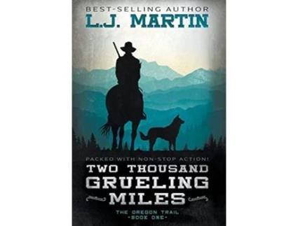 Livro Two Thousand Grueling Miles de L J Martin (Inglês - Capa Dura)
