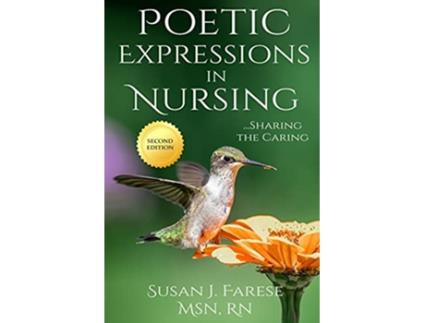 Livro Poetic Expressions in Nursing Sharing the Caring de Susan J Farese (Inglês)