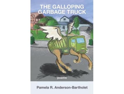 Livro The Galloping Garbage Truck de Pamela R Anderson-Bartholet (Inglês)
