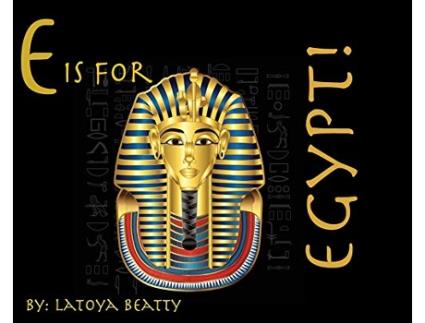 Livro E is for Egypt de Latoya Beatty (Inglês)