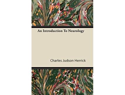 Livro An Introduction to Neurology de Charles Judson Herrick (Inglês)