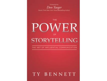 Livro The Power of Storytelling The Art of Influential Communication de Ty Bennett (Inglês)