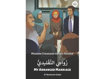 Livro My Arranged Marriage Modern Standard Arabic Reader Modern Standard Arabic Readers de Matthew Aldrich e Nourhan Sabek (Inglês)