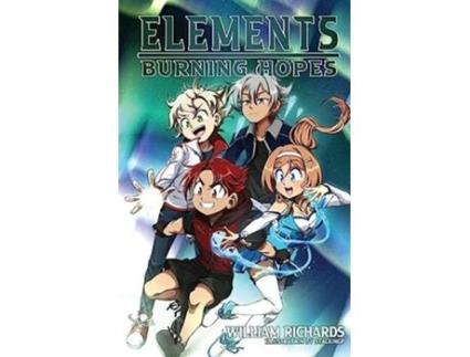 Livro Elements Volume 3 Light Novel Burning Hopes Elements The Series de William T Richards (Inglês)