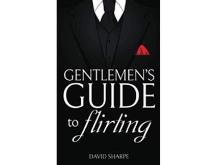 Livro Gentlemens Guide to Flirting de David Sharpe (Inglês)