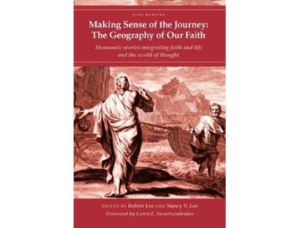 Livro Making Sense of the Journey The Geography of Our Faith Cascadia Edition ACRS Memoirs de Robert Lee Nancy V Lee (Inglês)