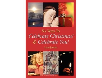 Livro Six Ways to Celebrate Christmas Celebrate You de Lynn Jericho (Inglês)