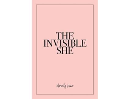 Livro The Invisible She de Kirrily Lowe (Inglês)