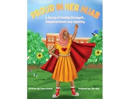 Livro Proud in Her Hijab A Story of Family Strength Empowerment and Identity de Zinet Kemal (Inglês)