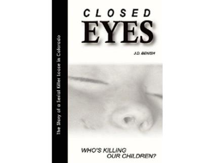 Livro Closed EyesWhos killing our children de James Benish (Inglês)