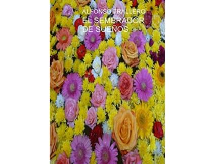 Livro El Sembrador de Suenos de Alfonso Trallero (Espanhol)