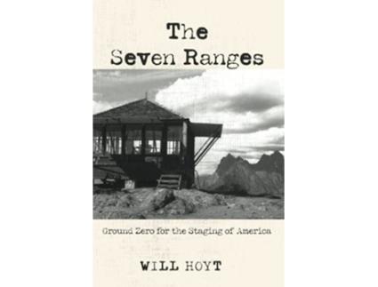 Livro The Seven Ranges Ground Zero for the Staging of America de Will Hoyt (Inglês)
