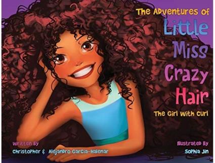 Livro The Adventures of Little Miss Crazy Hair The Girl with Curl de Christopher GarciaHalenar Alejandro GarciaHalenar (Inglês)