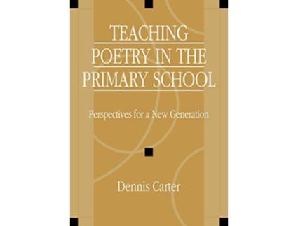 Livro Teaching Poetry in the Primary School Perspectives for a New Generation de David Carter (Inglês)
