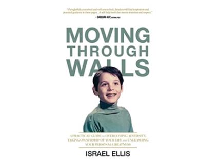 Livro Moving Through Walls The Four Foundations to Living Your Best Life de Israel Ellis (Inglês - Capa Dura)