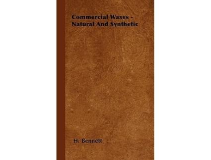 Livro Commercial Waxes Natural and Synthetic de H Bennett (Inglês)