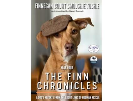 Livro The Finn Chronicles Year Four A dogs reports from the front lines of hooman rescue de Gwen Romack (Inglês)